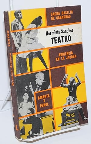 Imagen del vendedor de Teatro; Cacha basilia de carbanao, Audiencia en la Jacoba, Amante y Penol a la venta por Bolerium Books Inc.