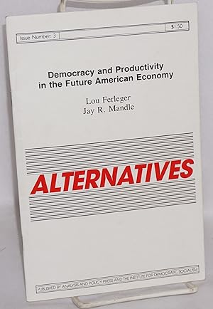 Imagen del vendedor de Democracy and productivity in the future American economy a la venta por Bolerium Books Inc.