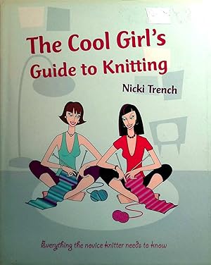 The Cool Girl's Guide to Knitting