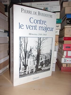 Image du vendeur pour CONTRE LE VENT MAJEUR : Mmoires, 1368-1968 mis en vente par Planet's books