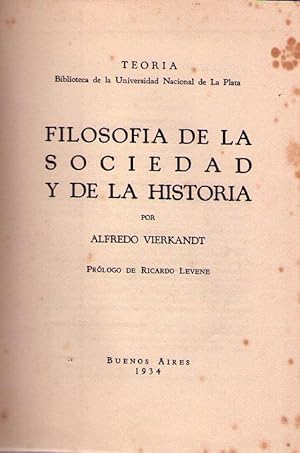 FILOSOFIA DE LA SOCIEDAD Y DE LA HISTORIA. Prólogo de Ricardo Levene