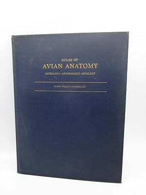 Atlas of Avian Anatomy: Osteology - Arthrology - Myology (Association copy with letters laid in)