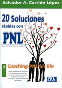 Immagine del venditore per 20 SOLUCIONES RPIDAS CON PNL: COACHING-PNL PARA LA VIDA DIARIA venduto da KALAMO LIBROS, S.L.