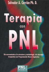 Immagine del venditore per TERAPIA CON PNL: UNA GUA PARA CONOCER Y APRENDER A UTILIZAR LA PROGRAMACIN NEURO-LINGSTICA EN EL ABORDAJE TERAPUTICO venduto da KALAMO LIBROS, S.L.