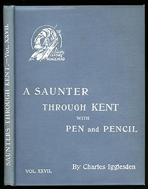 Immagine del venditore per A Saunter Through Kent With Pen and Pencil Volume XXVII [27] Faversham, Davington, Birchington and Bekesbourne venduto da Little Stour Books PBFA Member