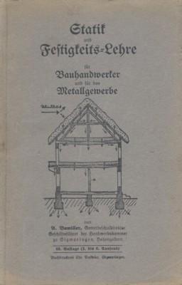 Bild des Verkufers fr Festigkeits-Lehre fr Bauhandwerker und fr das Metallgewerbe. zum Verkauf von Galerie Joy Versandantiquariat  UG (haftungsbeschrnkt)