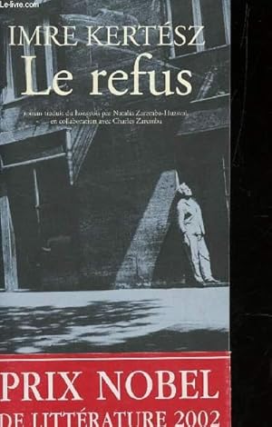 Bild des Verkufers fr LE REFUS. zum Verkauf von Le-Livre