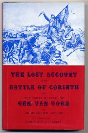 Imagen del vendedor de The Lost Account of the Battle of Corinth and the Court Martial of Gen. Van Dorn. a la venta por Quinn & Davis Booksellers
