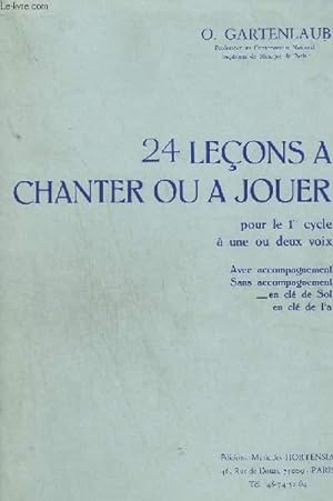 Image du vendeur pour 24 LECONS A CHANTER OU A JOUER - POUR LE 1 CYCLE A UNE OU DEUX VOIX. mis en vente par Le-Livre