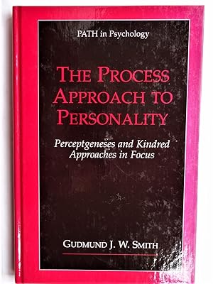 Imagen del vendedor de THE PROCESS APPROACH TO PERSONALITY Perceptgenesis and Kindred Approaches in Focus a la venta por Douglas Books
