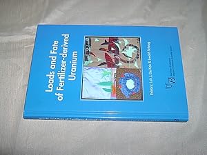 Bild des Verk�ufers f�r Loads and Fate of Fertilizer-derived Uranium. zum Verkauf von Antiquariat Andree Schulte