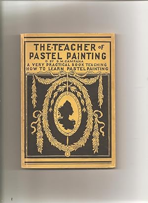 The Teacher of Pastel Painting:A very practical book teaching how to learn pastel painting