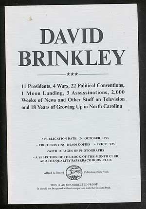 Imagen del vendedor de David Brinkley: 11 Presidents, 4 Wars, 22 Political Conventions, 1 Moon Landing, 3 Assassinations, 2,000 Weeks of News and Other Stuff on Television and 18 Years of Growing Up in North Carolina a la venta por Between the Covers-Rare Books, Inc. ABAA