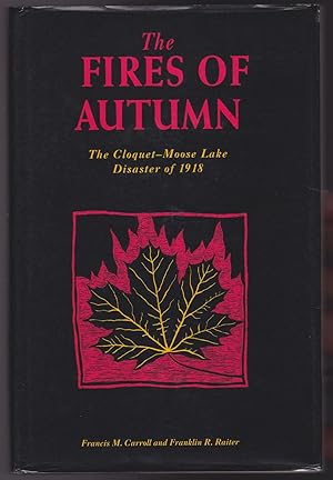 Seller image for Fires of Autumn: The Cloquet-Moose Lake Disaster of 1918 for sale by Pam's Fine Books