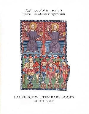 A Mirror of Manuscripts Speculum Manuscriptorum: Catalogue 18: Laurence Witten Rare Books