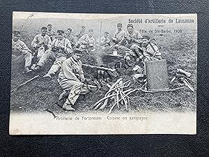 SOCIETE D'ARTILLERIE DE LAUSANNE-FETE DE STE BARBE 1908-ARTILLERIE DE FORTERESSE CUISINE EN CAMPA...