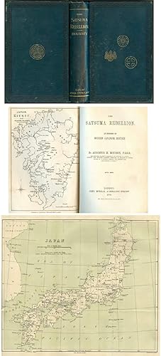 The Satsuma Rebellion. An Episode of Modern Japanese History, With Maps