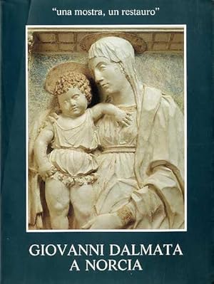 Seller image for Giovanni Dalmata a Norcia.: Tavole: Paolo Pecorelli, Roberto Santarelli, Sabatino Saviani. for sale by Studio Bibliografico Adige