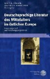 Seller image for Deutschsprachige Literatur des Mittelalters im stlichen Europa. Forschungsstand und Forschungsperspektiven for sale by primatexxt Buchversand