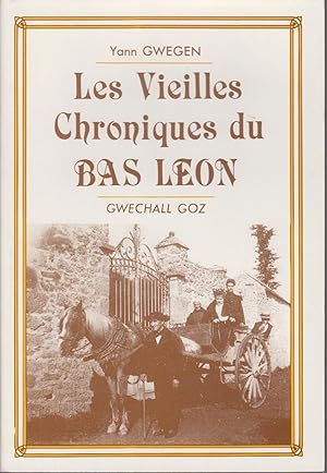 Seller image for LES VIEILLES CHRONIQUES DU BAS LEON - GWECHALL GOZ for sale by CANO