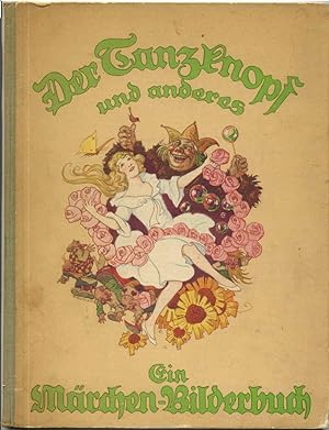 Seller image for Der Tanzknopf und anderes - Ein Mrchen - Bilderbuch for sale by Malcolm Books