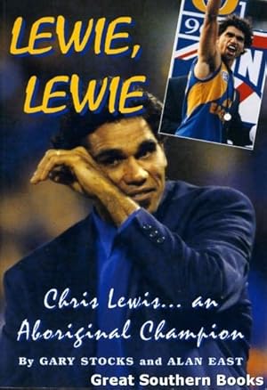 Lewie Lewie : Chris Lewis. . . an Aboriginal Champion