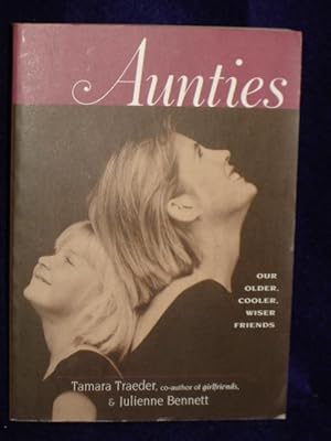 Seller image for Aunties: our older, cooler, wiser friends for sale by Gil's Book Loft