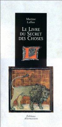 Image du vendeur pour Le livre du secret des choses mis en vente par Librairie La fort des Livres