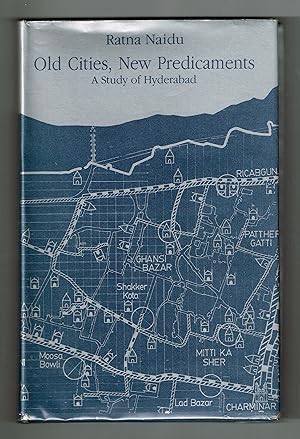 Old Cities, New Predicaments: A Study of Hyderabad