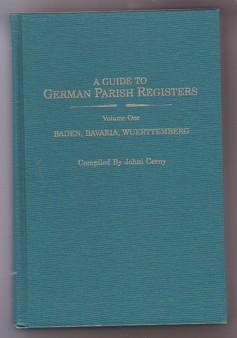 Seller image for A Guide to German Parish Registers: In the Family History Library of the Church of Jesus Christ of Latter-Day Saints (Volume One: Baden, Bavaria, Wuerttemberg) for sale by Ray Dertz