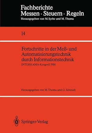 Immagine del venditore per Fortschritte in der Me- und Automatisierungstechnik durch Informationstechnik. Interkama- Kongre 1986. ( = Fachberichte Messen- Steuern- Regeln, 14) . venduto da Antiquariat Thomas Haker GmbH & Co. KG