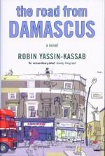 Imagen del vendedor de The Road from Damascus a la venta por timkcbooks (Member of Booksellers Association)