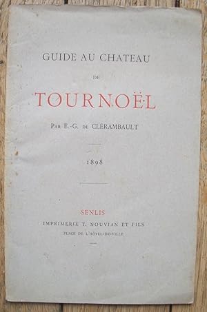 Guide au Château de TOURNOËL