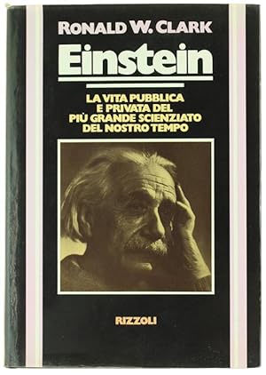 Seller image for EINSTEIN. La vita pubblica e privata del pi grande scienziato del nostro tempo.: for sale by Bergoglio Libri d'Epoca