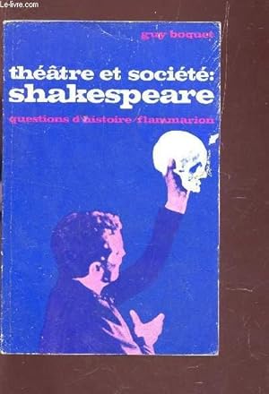Image du vendeur pour THEATRE ET SOCIETE : SHAKESPEARE - QUESTIONS D'HISTOIRE . mis en vente par Le-Livre