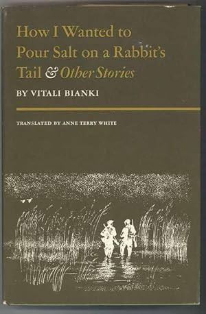 Imagen del vendedor de HOW I WANTED TO POUR SALT ON A RABBIT'S TAIL & OTHER STORIES a la venta por Windy Hill Books