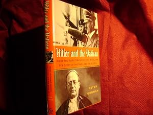 Immagine del venditore per Hitler and the Vatican: Inside the Secret Archives that Reveal the New Story of the Nazis and the Church. venduto da BookMine