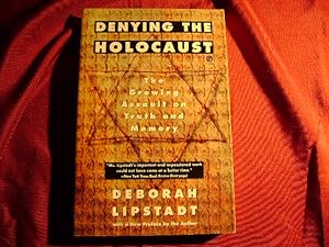Seller image for Denying the Holocaust: The Growing Assault on Truth and Memory With a New Preface by the Author. for sale by BookMine