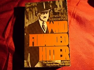 Imagen del vendedor de Who Financed Hitler: The Secret Funding of Hitlers Rise to Power, 1919-1933. a la venta por BookMine