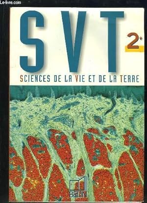 Bild des Verkufers fr SVT 2e SCIENCES DE LA VIE ET DE LA TERRE NOUVEAU PROGRAMME. zum Verkauf von Le-Livre