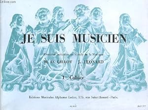 Seller image for JE SUIS MUSICIEN - CAHIER 1 - PREMIERE INITIATION AU MONDE DE LA MUSIQUE. for sale by Le-Livre