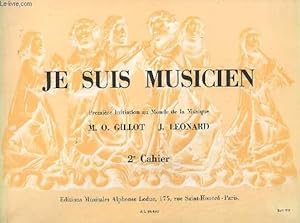 Seller image for JE SUIS MUSICIEN - CAHIER 2 - PREMIERE INITIATION AU MONDE DE LA MUSIQUE. for sale by Le-Livre