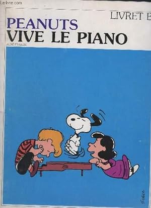 Bild des Verkufers fr PEANUTS - VIVE LE PIANO - LIVRET B. zum Verkauf von Le-Livre