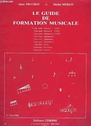 Bild des Verkufers fr LE GUIDE DE FORMATION MUSICALE - 1 ANNEE : DEBUTANT 1 ( I.M. 1 ). zum Verkauf von Le-Livre