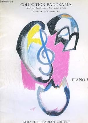 Seller image for PIANO 3 - COLLECTION PANORAMA - OEUVRES CONTEMPORAINES - PETIT AIR A DORMIR DEBOUT + IL PLEUT + EXTRATERRESTRIAL ENCOUNTER + CHANT DE DECEMBRE + ETUDE N3 AGREGATS SONORES. for sale by Le-Livre