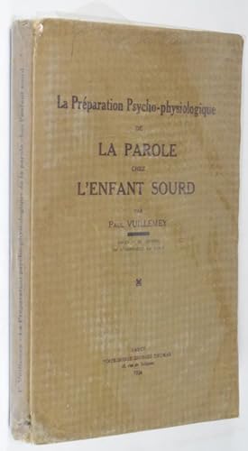Seller image for LA PRPARATION PSYCHO-PHYSIOLOGIQUE DE LA PAROLE CHEZ L'ENFANT SOURD for sale by Librairie Ancienne Richard (SLAM-ILAB)