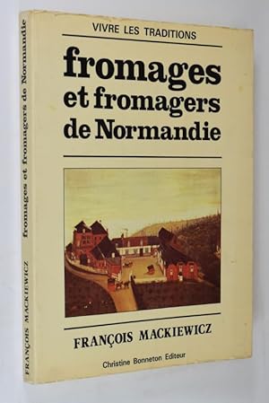 Image du vendeur pour FROMAGES ET FROMAGERS DE NORMANDIE mis en vente par Librairie Ancienne Richard (SLAM-ILAB)