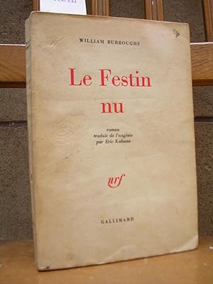 LE FESTIN NU (*Naked Lunch*). Roman traduit de l'anglais par Eric Kahane