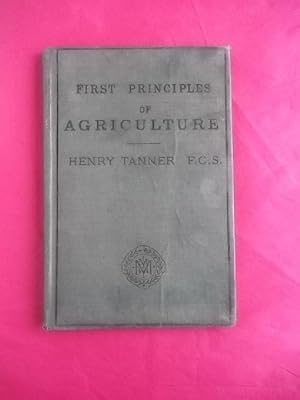 Bild des Verkufers fr FIRST PRINCIPLES OF AGRICULTURE zum Verkauf von LOE BOOKS