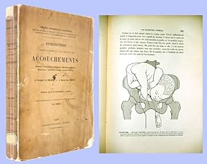 Seller image for Introduction  l'tude clinique et a la pratique des accouchements ( Anatomie - Prsentations et Positions - Mcanisme - Toucher - Manoeuvres - Extraction du Sige - Version - Forceps ) - Principes fondamentaux d'obsttrique vrifis, rectifis ou tablis  l'aide de l'exprimentation sur le mannequin naturel et de l'observation sur la parturiente - Dessins dmonstratifs de L.-H. F., donnant avec les rptitions ncesaires 362 figures for sale by COLLECTOPHILE